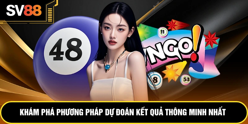 Khám phá phương pháp dự đoán kết quả thông minh nhất