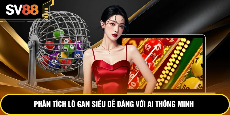 Phân tích lô gan siêu dễ dàng với AI thông minh